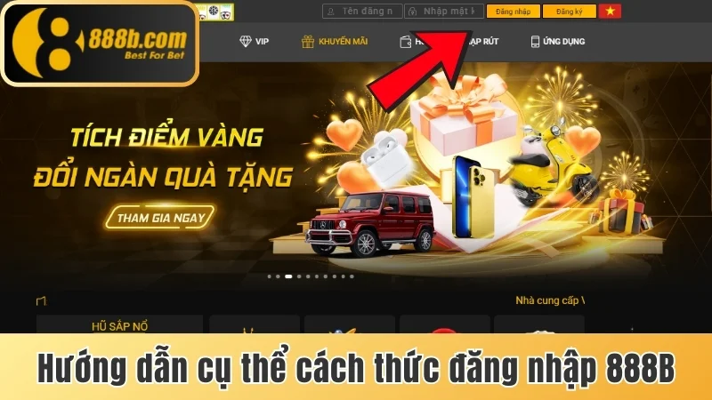 Đăng Nhập 888b - Truy Cập Tài Khoản Dễ Dàng Trong 2 Phút 1 Hướng dẫn cụ thể cách thức đăng nhập 888b