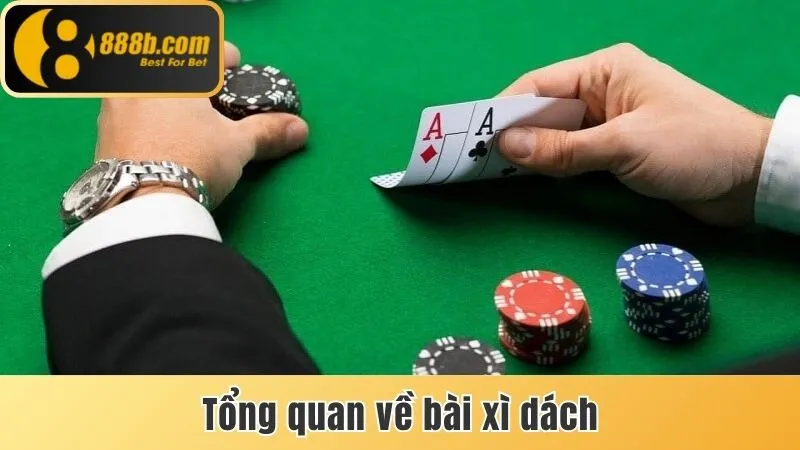 Cách Tính Điểm Xì Dách Chi Tiết Cho Người Lần Đầu Chơi 2 Tổng quan về bài Xì dách