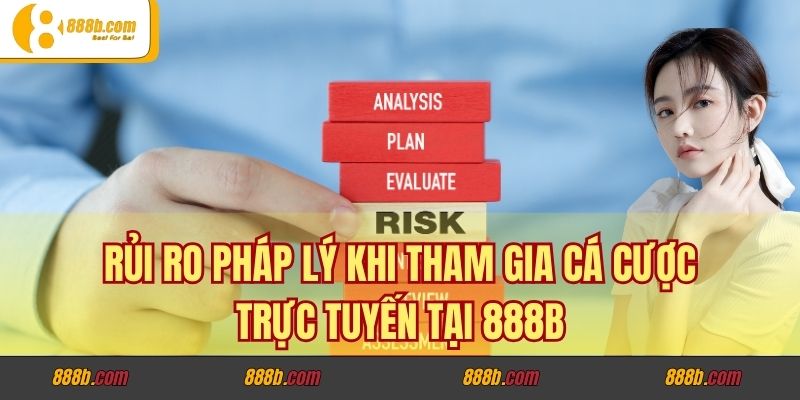 Chơi có bị công an triệu tập không khi cá cược tại 888B? 3 Rủi ro pháp lý khi tham gia cá cược trực tuyến tại 888B