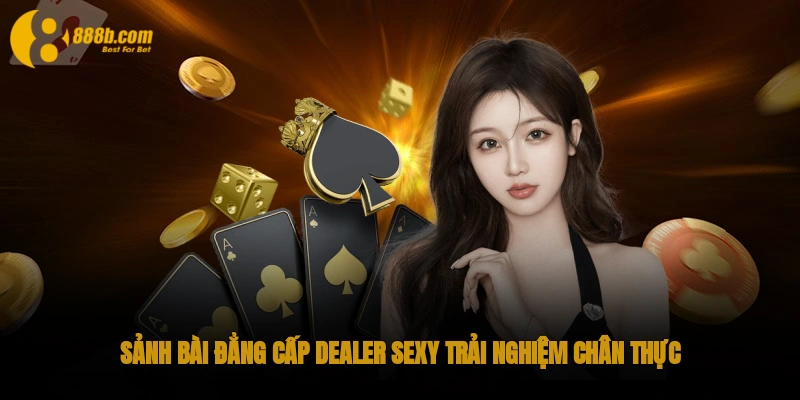 Game Việt - Top Trò Chơi Hot Nhất 2025 - Uy Tín, An Toàn 2 Sảnh bài đẳng cấp, Dealer sexy, trải nghiệm chân thực